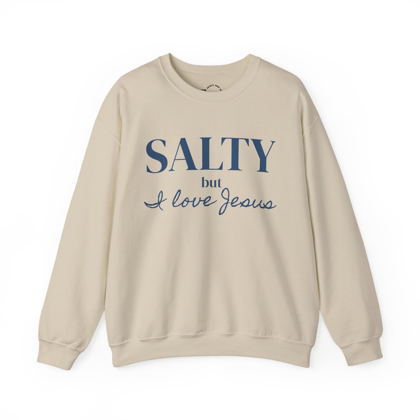 Salty but I Love Jesus Sweatshirt | Christian Faith Apparel
