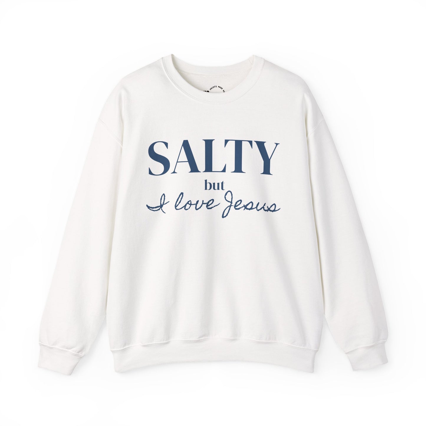 Salty but I Love Jesus Sweatshirt | Christian Faith Apparel