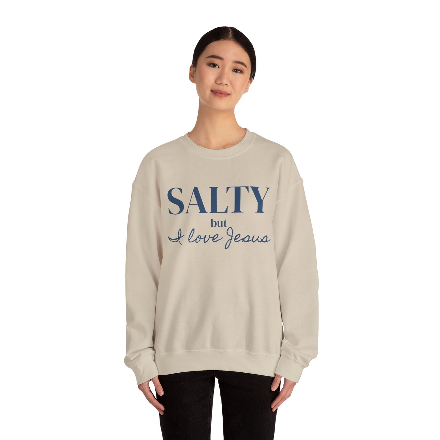 Salty but I Love Jesus Sweatshirt | Christian Faith Apparel